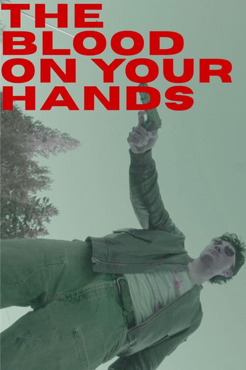 Постер: The Blood on Your Hands
