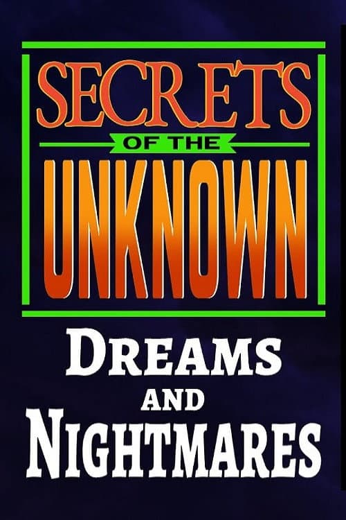 Постер: Secrets of the Unknown: Dreams and Nightmares