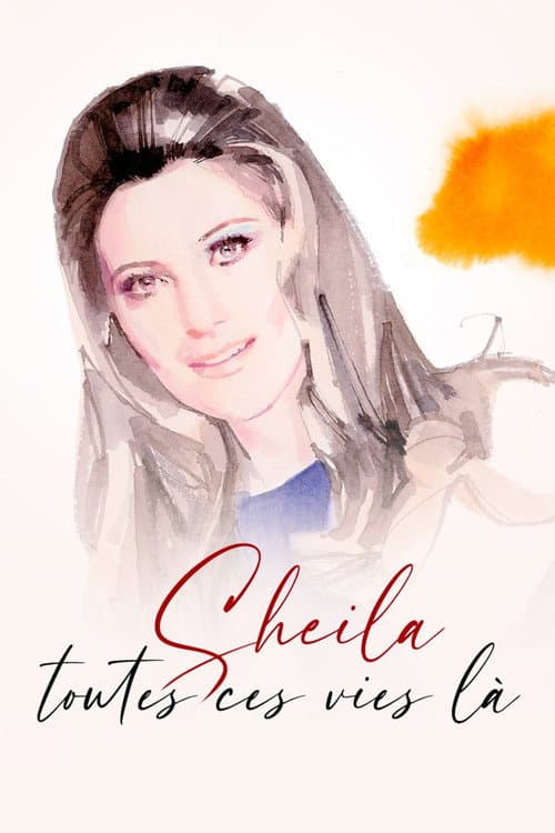 Постер: Sheila, toutes ces vies-là