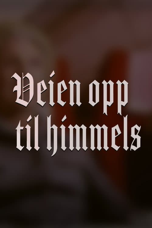 Постер: Veien opp til himmels