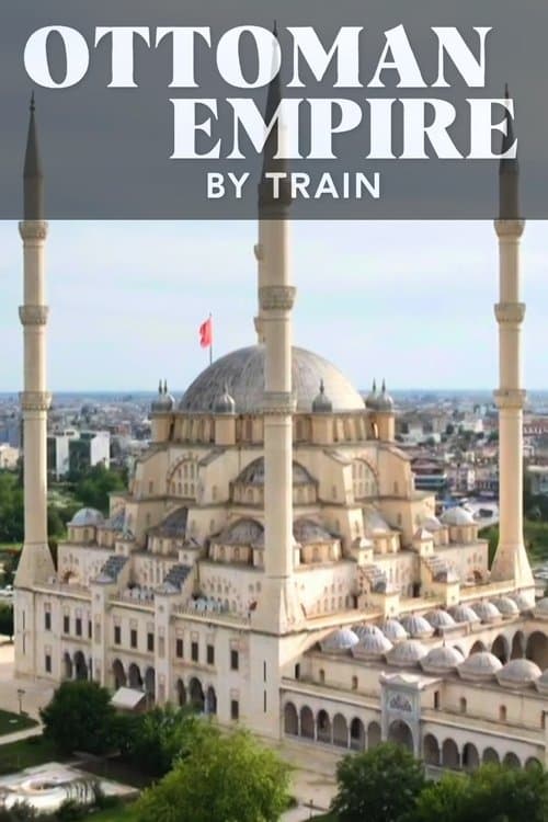 Постер: Ottoman Empire by Train