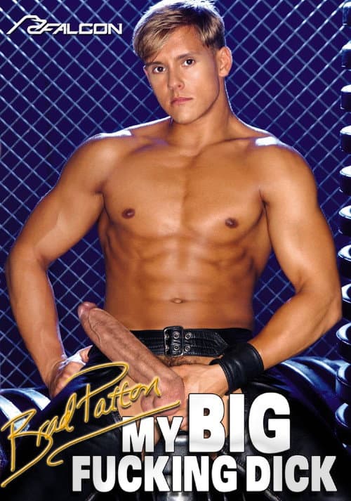 Постер: My Big Fucking Dick: Brad Patton