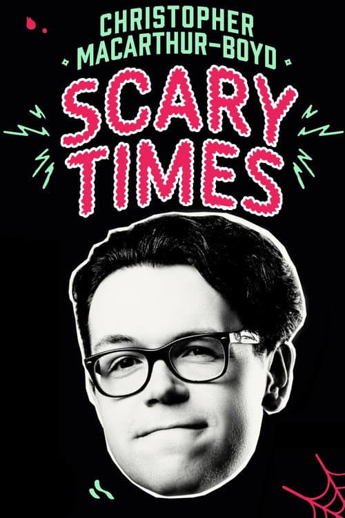 Постер: Christopher MacArthur-Boyd: Scary Times