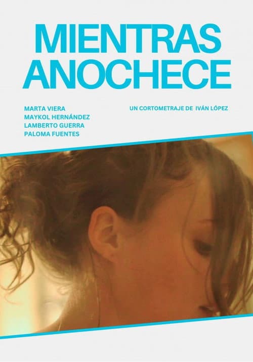 Постер: Mientras anochece