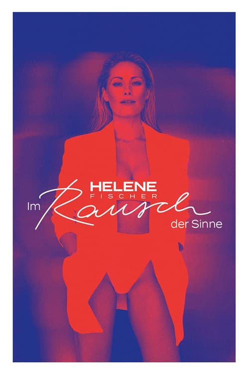 Постер: Helene Fischer – Im Rausch der Sinne