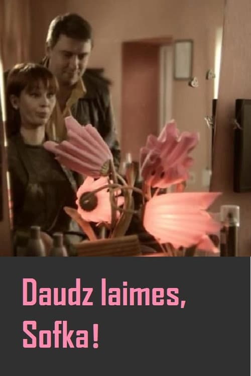 Постер: Daudz laimes, Sofka!