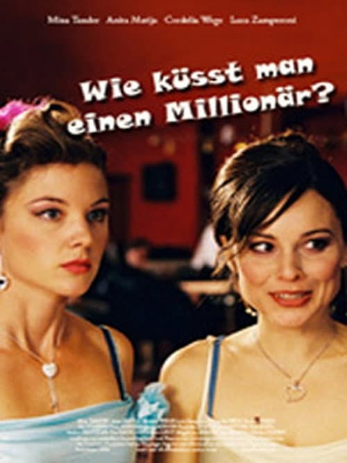Постер: Wie küsst man einen Millionär?
