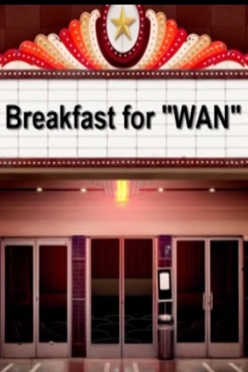 Постер: Breakfast for WAN