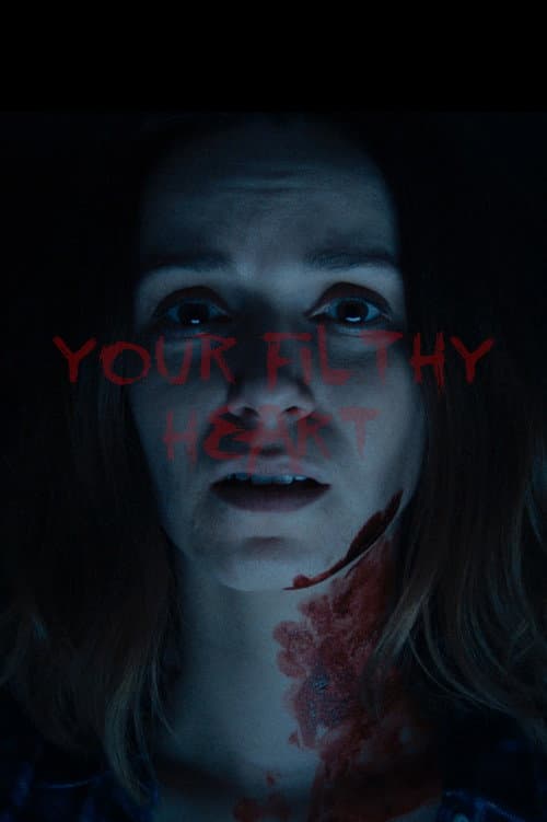 Постер: Your Filthy Heart