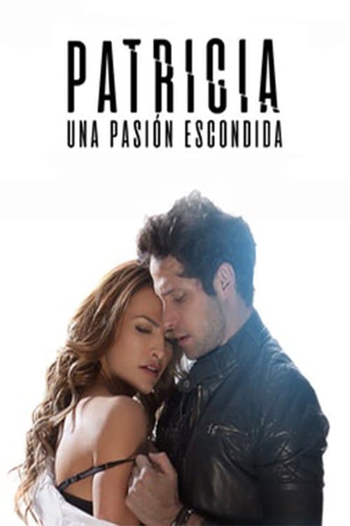 Постер: Patricia, una pasión escondida