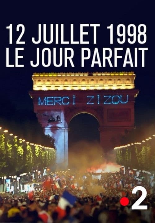 Постер: 12 juillet 1998, le jour parfait