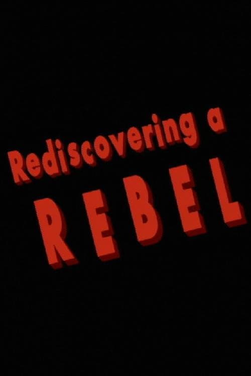 Постер: Rediscovering a Rebel