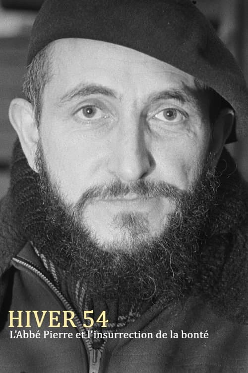 Постер: Hiver 54 : L'Abbé Pierre et l'insurrection de la bonté
