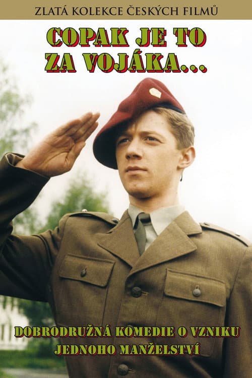 Постер: Copak je to za vojáka...