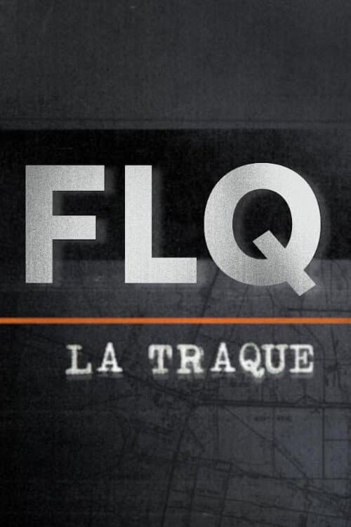 Постер: FLQ : la traque