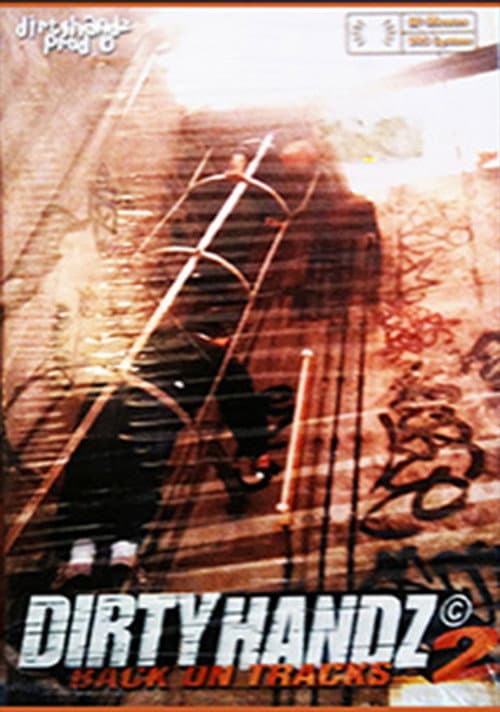 Постер: Dirty Handz 2 - Back On Tracks