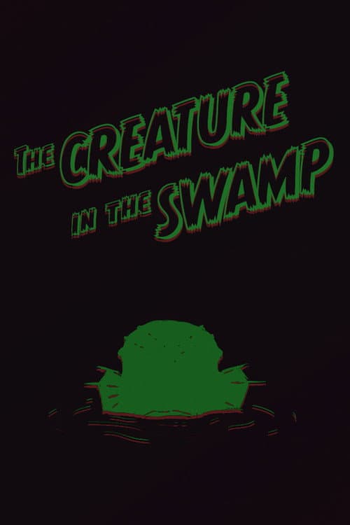 Постер: The Creature in the Swamp