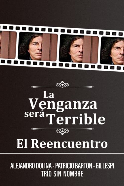 Постер: La Venganza será Terrible - El Reencuentro