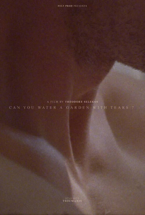 Постер: Can You Water a Garden With Tears?