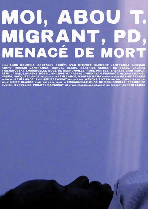 Постер: Moi, Abou T, migrant, PD, menacé de mort