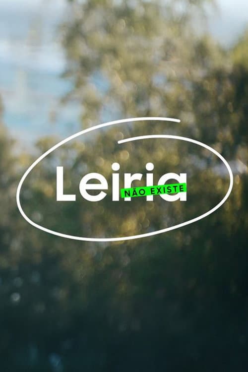 Постер: Leiria Não Existe