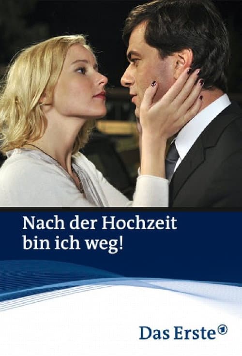 Постер: Nach der Hochzeit bin ich weg!