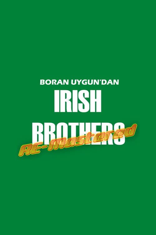 Постер: Irish Brothers RE-Mastered Edition