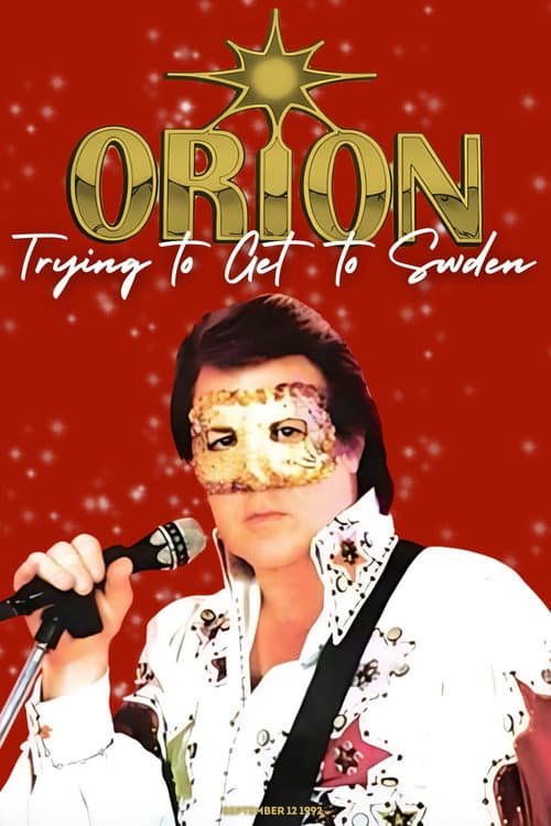 Постер: Orion Live: Trying to Get to Sweden