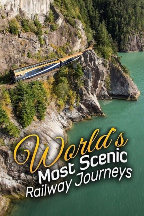 Постер: World's Most Scenic Railway Journeys