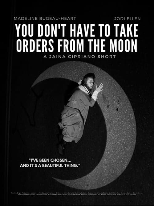Постер: You Don't Have To Take Orders From The Moon
