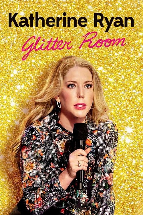 Постер: Katherine Ryan: Glitter Room