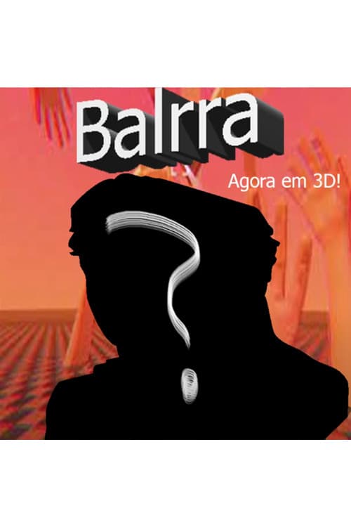 Постер: Balrra: Agora em 3D!