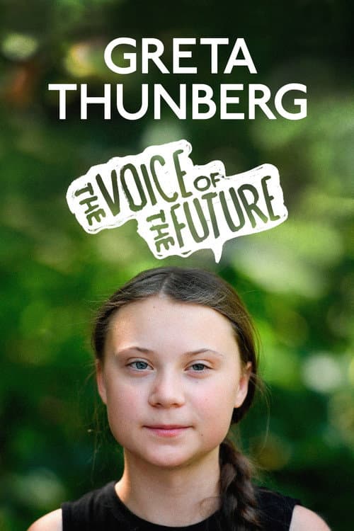 Постер: Greta Thunberg: The Voice of the Future