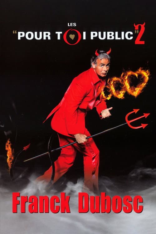 Постер: Franck Dubosc - Les Pour Toi Public 2