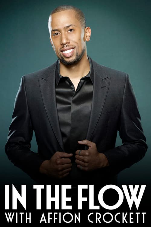 Постер: In the Flow with Affion Crockett