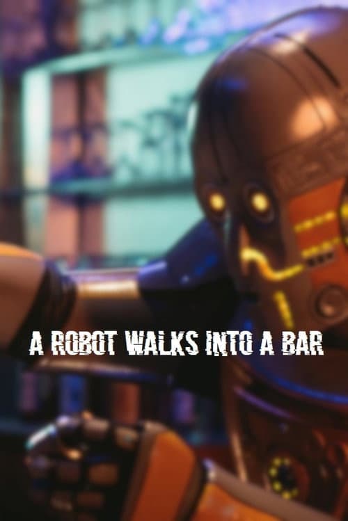 Постер: A Robot Walks Into a Bar