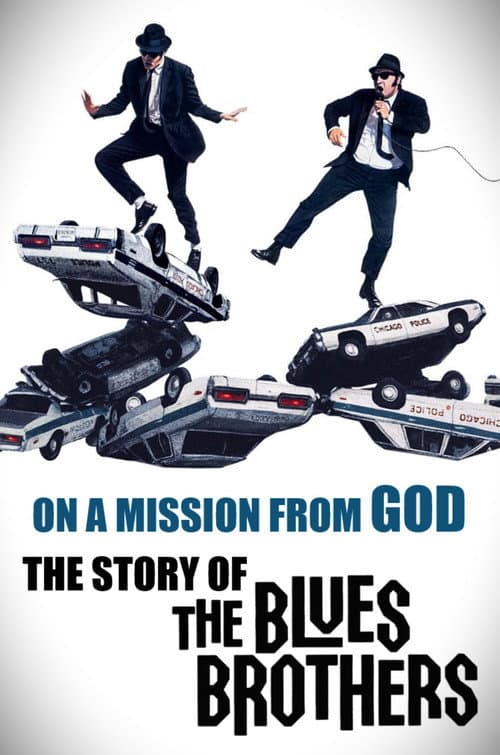Постер: On a Mission from God: The Story of the Blues Brothers