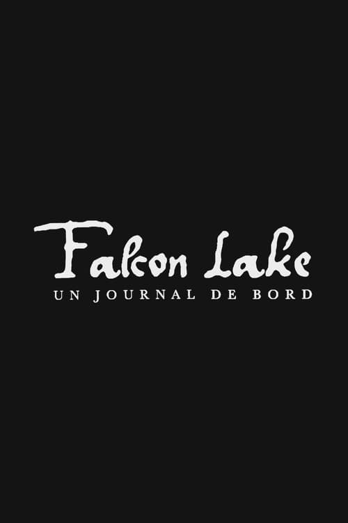 Постер: Falcon Lake, un journal de bord