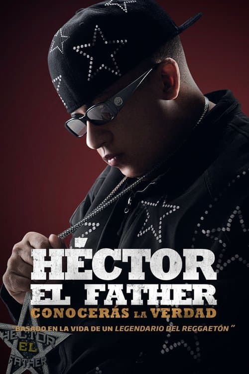 Постер: Héctor el Father: Conocerás la verdad