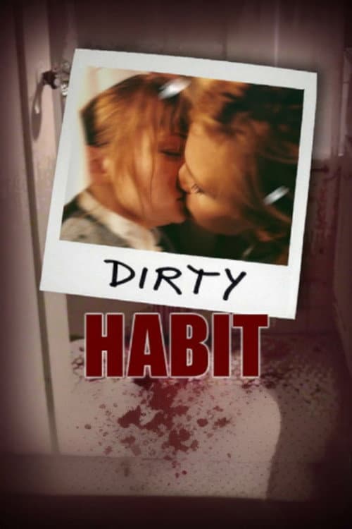 Постер: Dirty Habit