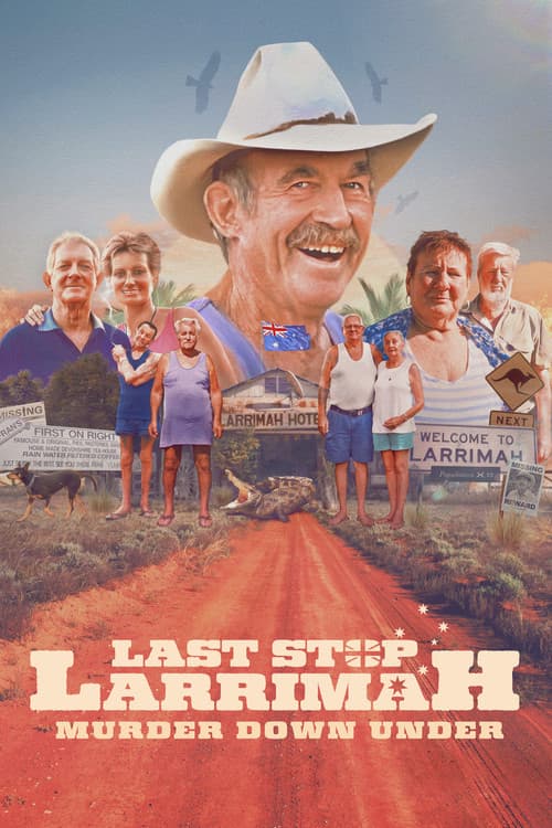Постер: Last Stop Larrimah: Murder Down Under