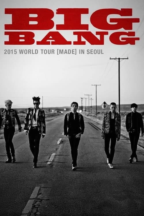 Постер: BIGBANG WORLD TOUR 2015 [MADE] IN SEOUL