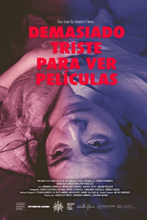 Постер: Demasiado Triste Para Ver Peliculas