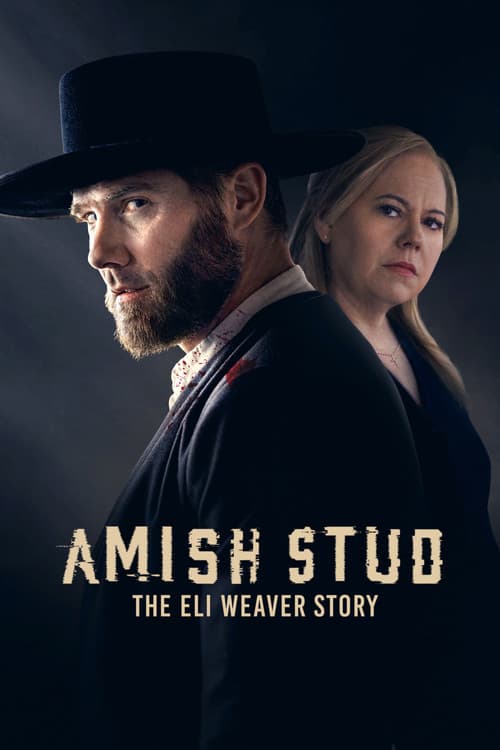 Постер: Amish Stud: The Eli Weaver Story