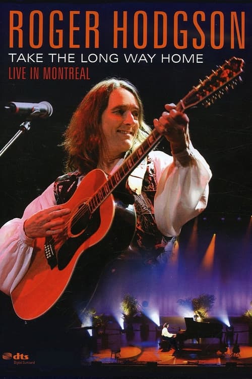 Постер: Roger Hodgson - Take the Long Way Home - Live in Montreal