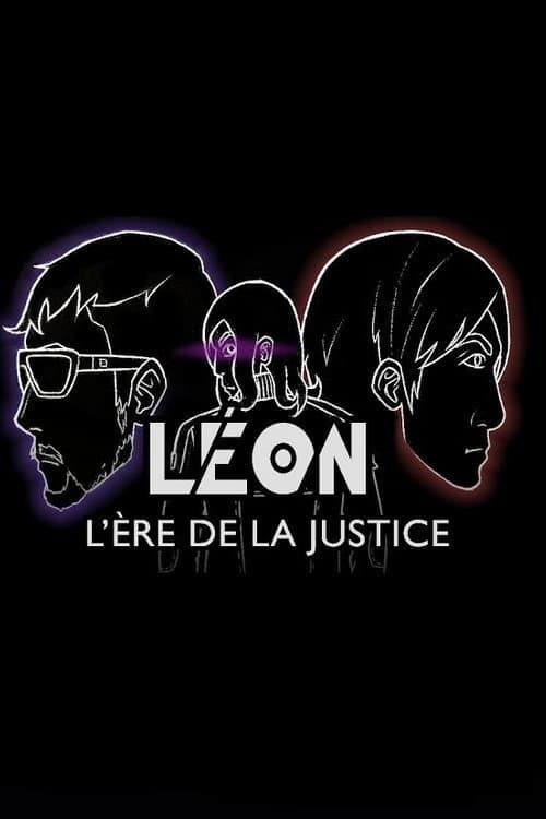 Постер: LEON : L'ère de la justice