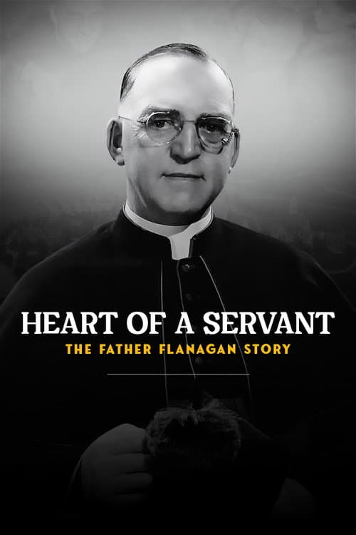 Постер: Heart of a Servant: The Father Flanagan Story