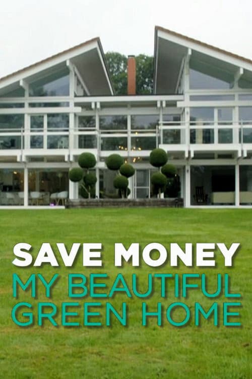 Постер: Save Money: My Beautiful Green Home