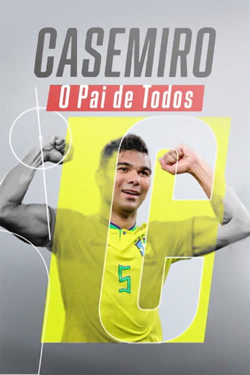 Постер: Casemiro, o Pai de Todos