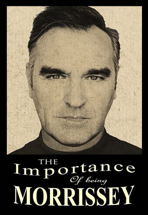 Постер: The Importance of Being Morrissey